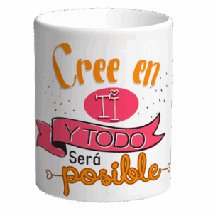 Cree en ti y todo será posible